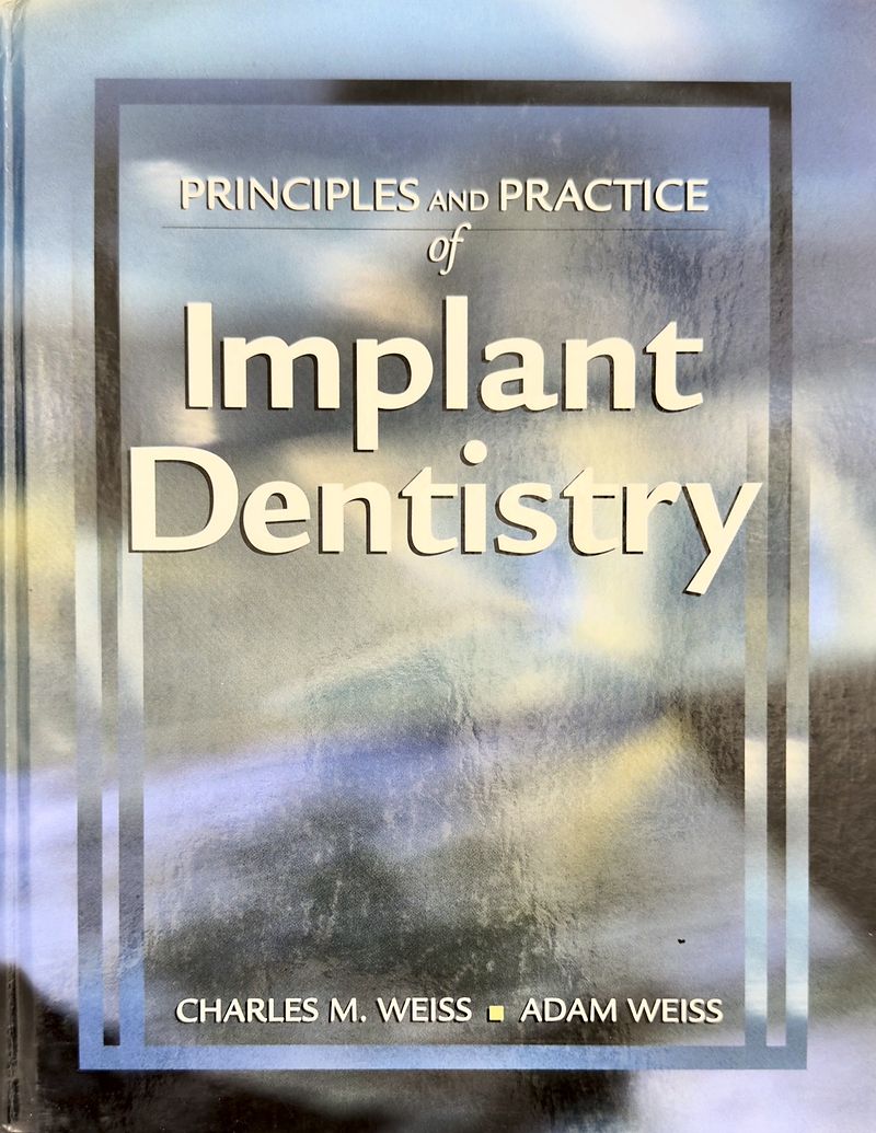 Cover of Principles and Practice of Implant Dentistry by Charles M. Weiss and Adam Weiss